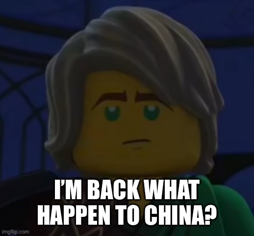Hello, Cole | I’M BACK WHAT HAPPEN TO CHINA? | image tagged in hello cole | made w/ Imgflip meme maker