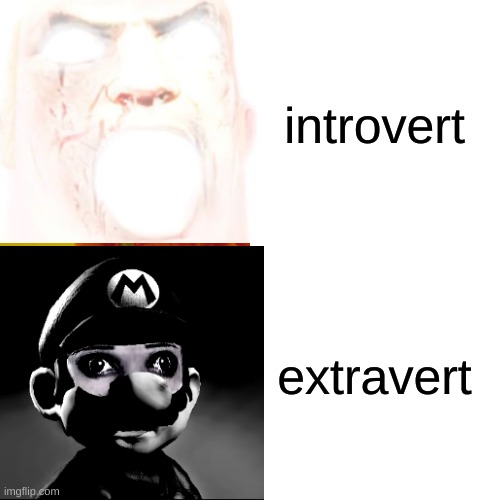 introvert extravert | made w/ Imgflip meme maker