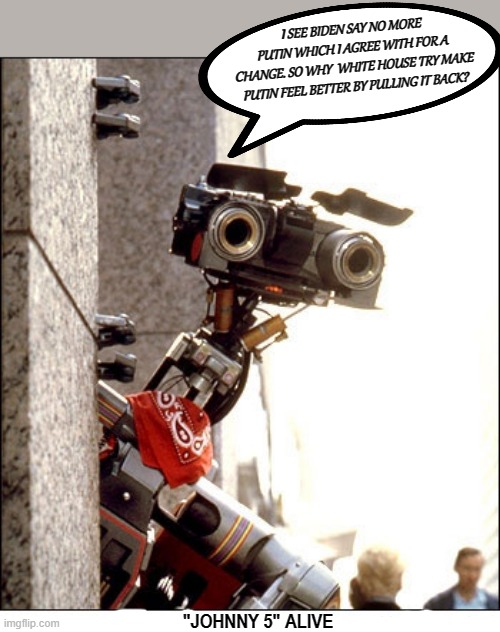 Short Circuit near White House | image tagged in short circuit,putin | made w/ Imgflip meme maker