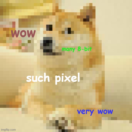 pixel doge | wow; many 8-bit; such pixel; very wow | image tagged in pixel | made w/ Imgflip meme maker