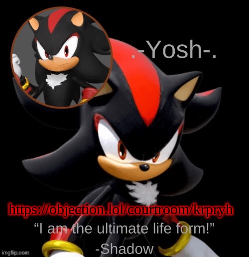 .-Yosh-.'s Shadow Temp | https://objection.lol/courtroom/krpryh | image tagged in -yosh- 's shadow temp | made w/ Imgflip meme maker