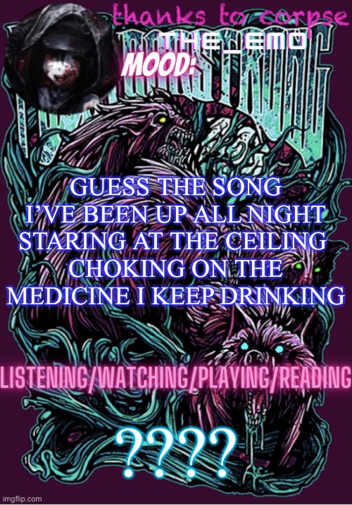 The razor blade ninja | GUESS THE SONG
I’VE BEEN UP ALL NIGHT STARING AT THE CEILING 
CHOKING ON THE MEDICINE I KEEP DRINKING; ???? | image tagged in the razor blade ninja | made w/ Imgflip meme maker