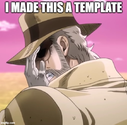 JJBA Joseph Facepalm | I MADE THIS A TEMPLATE | image tagged in jjba joseph facepalm | made w/ Imgflip meme maker