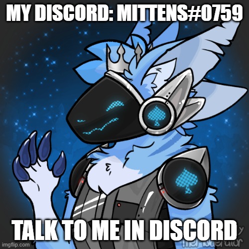 hello now you can talk to me on the weekends | MY DISCORD: MITTENS#0759; TALK TO ME IN DISCORD | made w/ Imgflip meme maker