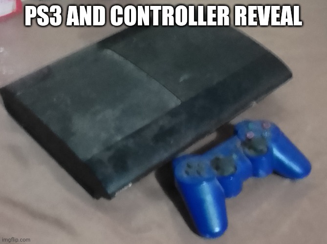 PS3 AND CONTROLLER REVEAL | made w/ Imgflip meme maker