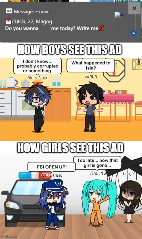 as a female, this is relatable. | HOW BOYS SEE THIS AD; HOW GIRLS SEE THIS AD | image tagged in pop up ad isla go die isla now you are sitting here,pop up school,memes,boys vs girls,gacha life,ads | made w/ Imgflip meme maker