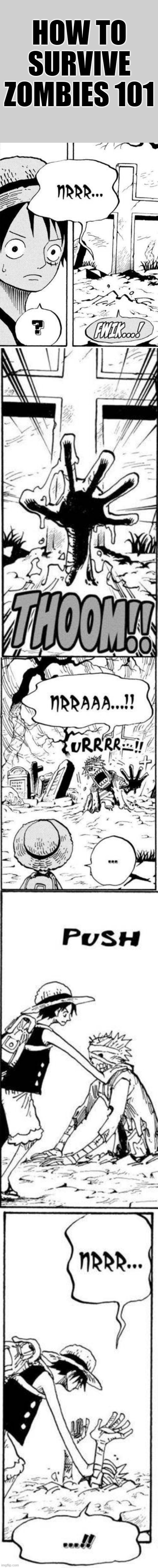 Apologies for the low quality xD | HOW TO SURVIVE ZOMBIES 101 | image tagged in one piece,luffy,memes,funny,comics/cartoons,zombies | made w/ Imgflip meme maker