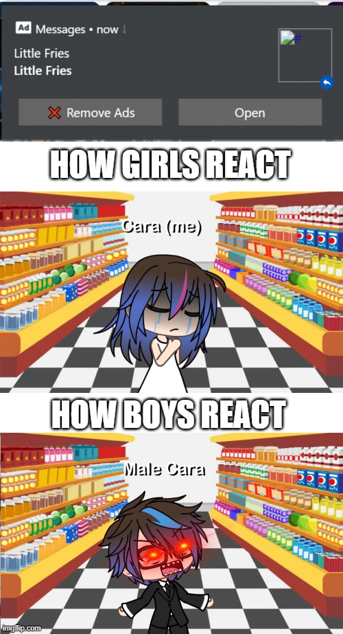 Little Fries was copyright claimed by McDonald's actually so it went temporarily sold out. | HOW GIRLS REACT; HOW BOYS REACT | image tagged in little fries is no longer available due to a copyright claim by,pop up school,memes,boys vs girls,ads,gacha life | made w/ Imgflip meme maker