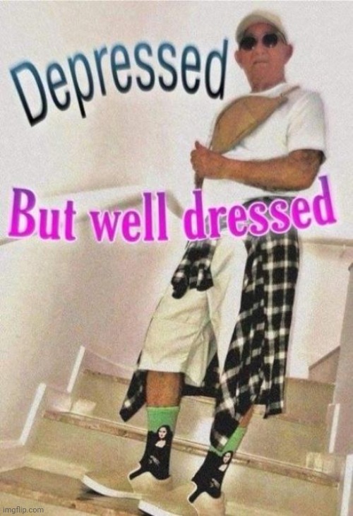 :thumbsup: | image tagged in depressed but well dressed | made w/ Imgflip meme maker