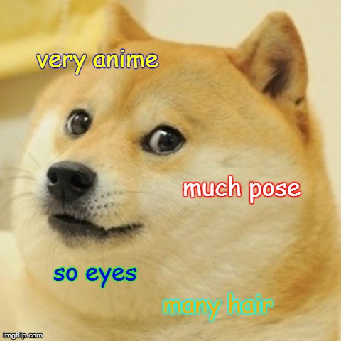 Doge Meme | very anime so eyes much pose many hair | image tagged in memes,doge | made w/ Imgflip meme maker