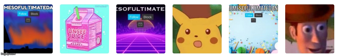 My unsee juice template was my top uploaded for so long, now it’s my old announcement temp? Wierd. | made w/ Imgflip meme maker