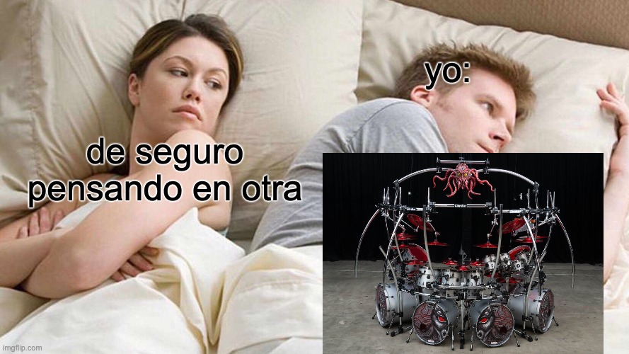 I Bet He's Thinking About Other Women Meme | yo:; de seguro pensando en otra | image tagged in memes,i bet he's thinking about other women | made w/ Imgflip meme maker