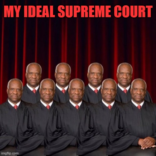 MY IDEAL SUPREME COURT | made w/ Imgflip meme maker