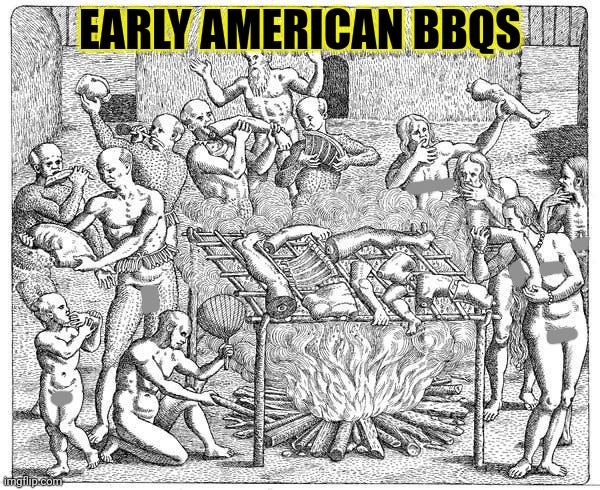 EARLY AMERICAN BBQS | made w/ Imgflip meme maker
