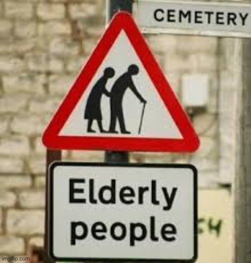 No hidden message | image tagged in old people,crossing,cemetery,message,funny | made w/ Imgflip meme maker