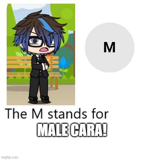M is for Male Cara... NOT MCDONALD'S! | MALE CARA! | image tagged in pop up school,memes,gacha life | made w/ Imgflip meme maker