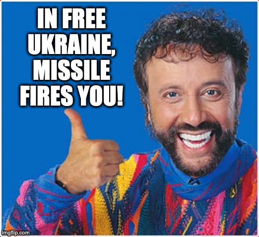 Yakov | IN FREE UKRAINE, MISSILE FIRES YOU! | image tagged in yakov | made w/ Imgflip meme maker