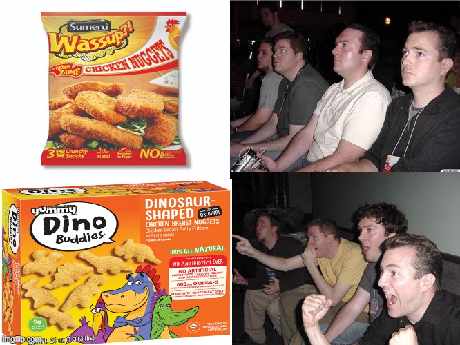 Dino nuggets are better | image tagged in reaction guys,dino nuggets | made w/ Imgflip meme maker