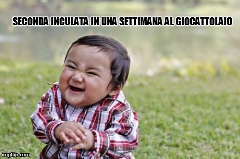 Evil Toddler Meme | SECONDA INCULATA IN UNA SETTIMANA AL GIOCATTOLAIO | image tagged in memes,evil toddler | made w/ Imgflip meme maker