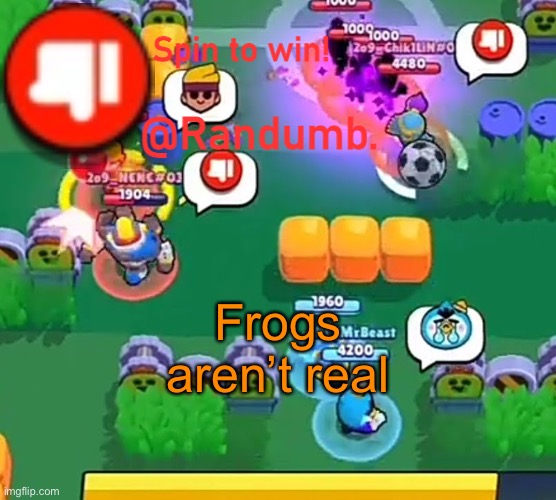 randumb announcement | Frogs aren’t real | image tagged in randumb announcement | made w/ Imgflip meme maker