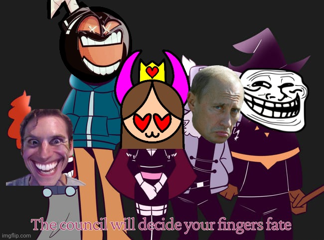 Behold the image gang | image tagged in the council will decide your fingers fate | made w/ Imgflip meme maker