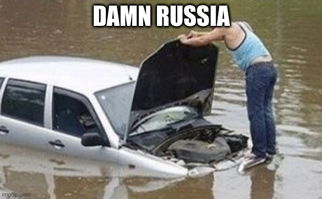 i see prblem | DAMN RUSSIA | image tagged in i see prblem | made w/ Imgflip meme maker