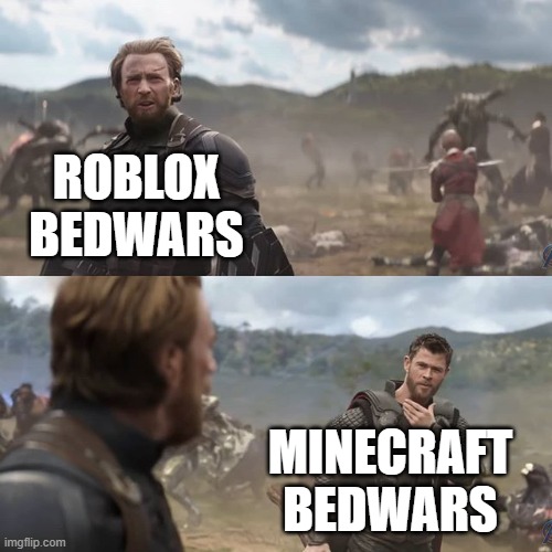 I noticed you copied my beard | ROBLOX BEDWARS MINECRAFT BEDWARS | image tagged in i noticed you copied my beard | made w/ Imgflip meme maker
