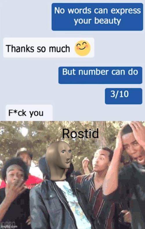 image tagged in meme man rostid | made w/ Imgflip meme maker