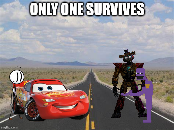 highway | ONLY ONE SURVIVES | image tagged in highway | made w/ Imgflip meme maker