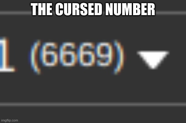 THE CURSED NUMBER | image tagged in e | made w/ Imgflip meme maker