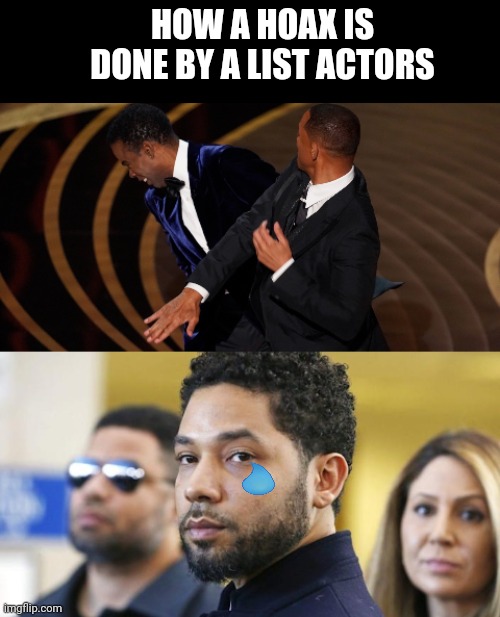 HOW A HOAX IS DONE BY A LIST ACTORS | made w/ Imgflip meme maker