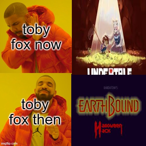 toby fox meme | toby fox now; toby fox then | image tagged in memes | made w/ Imgflip meme maker