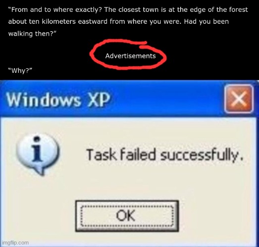 thats the best advertisment ive ever seen | image tagged in task failed successfully | made w/ Imgflip meme maker
