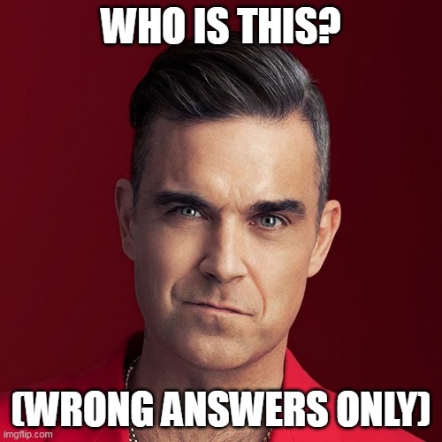 George Floyd is a fictional character and BLM is his fandom | WHO IS THIS? (WRONG ANSWERS ONLY) | image tagged in memes,doin your mom doin doin your mom | made w/ Imgflip meme maker