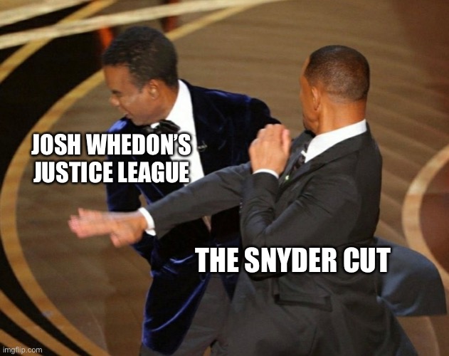 Snyder cut rules | JOSH WHEDON’S JUSTICE LEAGUE; THE SNYDER CUT | image tagged in josh whedon,zack snyder | made w/ Imgflip meme maker