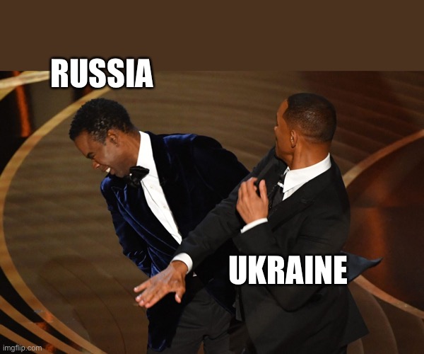 Will Smith Ukraine Bitchslaps Chris Rock Russia |  RUSSIA; UKRAINE | image tagged in will smith,chris rock,ukraine,russia,bitch slap | made w/ Imgflip meme maker