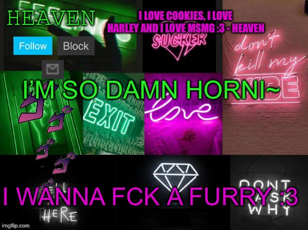 Yummy furry’s | I’M SO DAMN HORNI~; I WANNA FCK A FURRY :3 | image tagged in heaven temp thank you - tomura shigaraki- | made w/ Imgflip meme maker