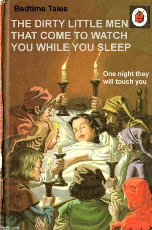 Bedtime Tales | image tagged in dark humor,bedtime story,books,funny,lol | made w/ Imgflip meme maker