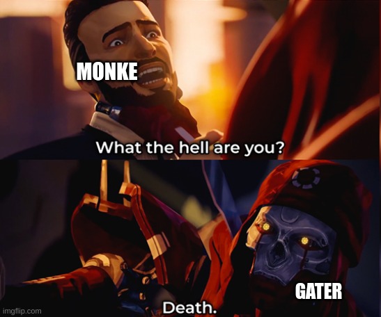 Mine | MONKE; GATER | image tagged in mine | made w/ Imgflip meme maker