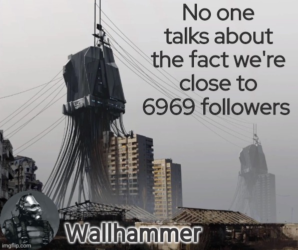 No one talks about the fact we're close to 6969 followers | image tagged in announcement | made w/ Imgflip meme maker