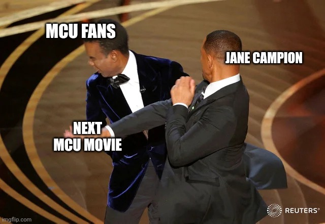 Next MCU Director found | MCU FANS; JANE CAMPION; NEXT MCU MOVIE | image tagged in will smith punching chris rock | made w/ Imgflip meme maker