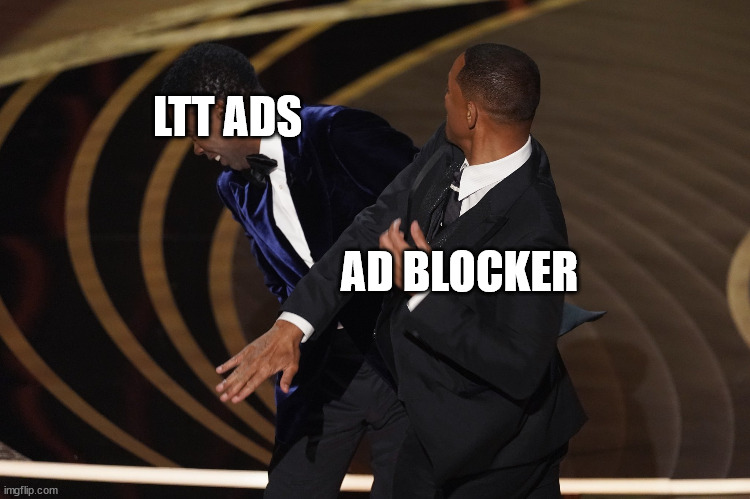 Ad Blocker | LTT ADS; AD BLOCKER | image tagged in will slap,linus,tech,tips,ad blocker | made w/ Imgflip meme maker