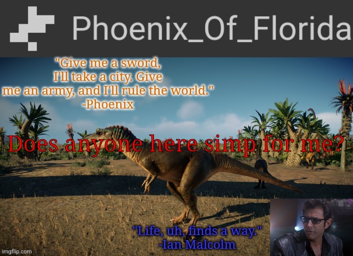 Phoenix Qianzhousaurus Temp | Does anyone here simp for me? | image tagged in phoenix qianzhousaurus temp | made w/ Imgflip meme maker