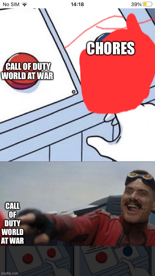 CHORES; CALL OF DUTY WORLD AT WAR; CALL OF DUTY WORLD AT WAR | made w/ Imgflip meme maker