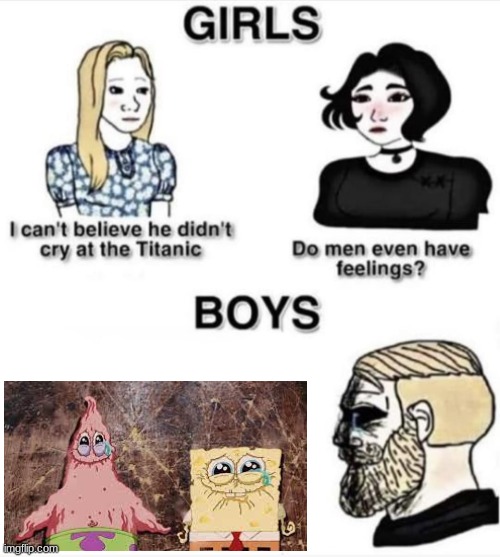 Do men even have feelings | image tagged in do men even have feelings | made w/ Imgflip meme maker