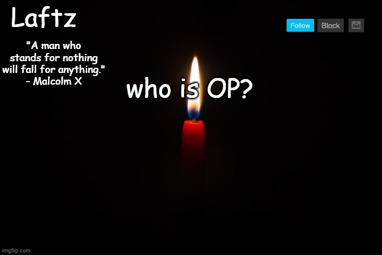 Announcement template | who is OP? | image tagged in announcement template | made w/ Imgflip meme maker