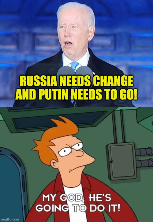 RUSSIA NEEDS CHANGE AND PUTIN NEEDS TO GO! | made w/ Imgflip meme maker