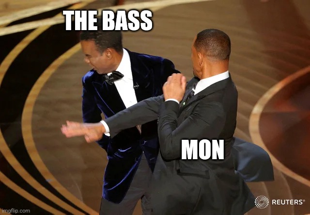 Will Smith punching Chris Rock | THE BASS; MON | image tagged in will smith punching chris rock | made w/ Imgflip meme maker