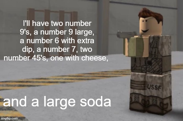big smoke | I'll have two number 9's, a number 9 large, a number 6 with extra dip, a number 7, two number 45's, one with cheese, and a large soda | image tagged in zombie uprising temp | made w/ Imgflip meme maker