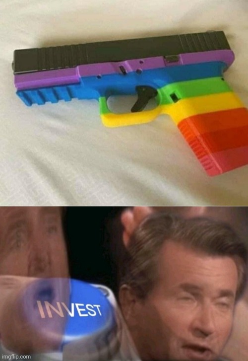im not into guns i just happen to make 2 memes about guns | image tagged in lgbtq gun,invest | made w/ Imgflip meme maker